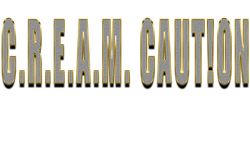 C.R.E.A.M. CAUT!ON LLC